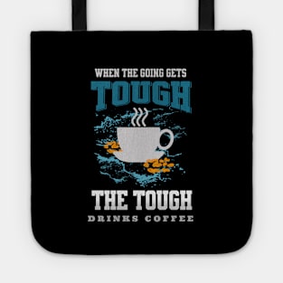 The Tough Drinks Coffee Fun Good Vibes Free Spirit Tote