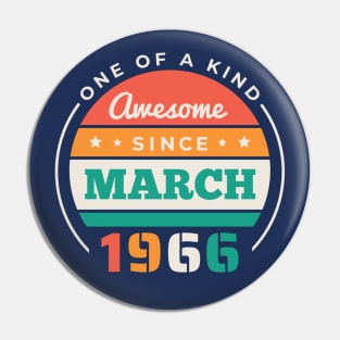 Retro Awesome Since March 1966 Birthday Vintage Bday 1966 Pin