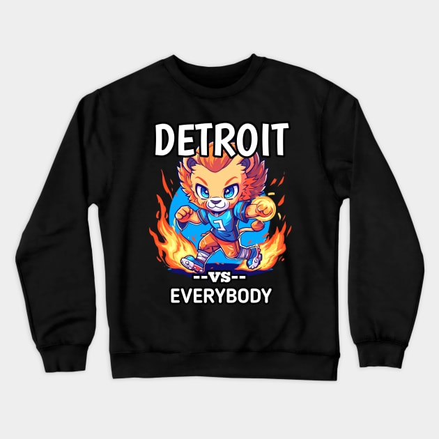 Disover Detroit vs Everybody - Detroit Vs Everybody - Crewneck Sweatshirt