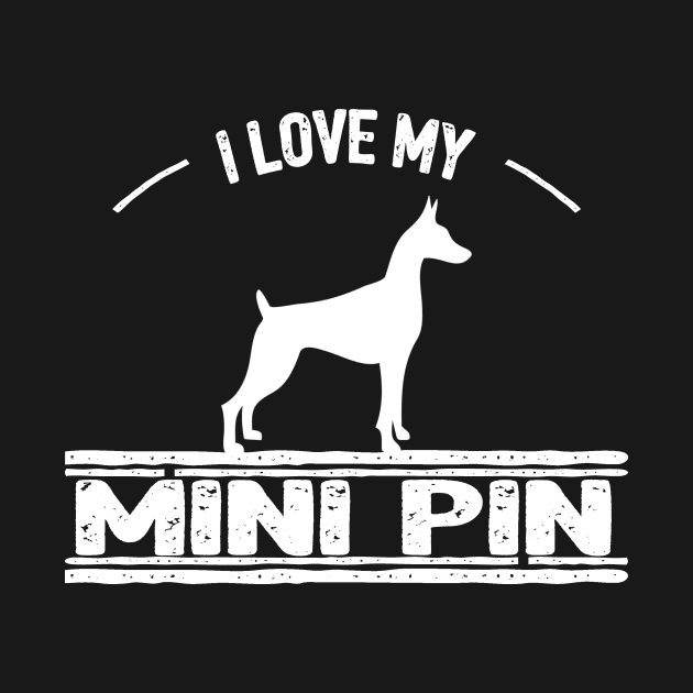 I Love My Min Pin by pa2rok