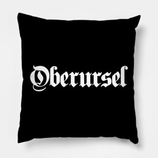 Oberursel written with gothic font Pillow