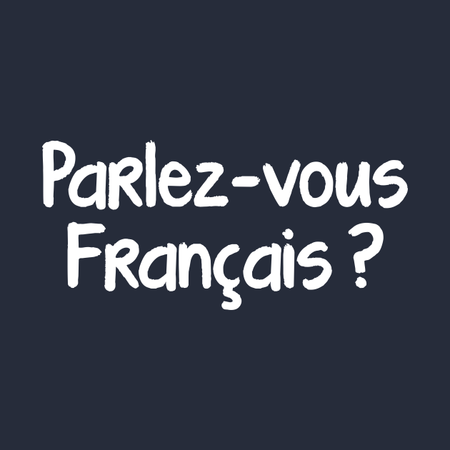Parlez-vous français - Color - T-Shirt | TeePublic