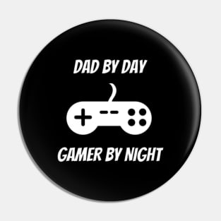 Dad By Day Gamer By Night Gift For Dad Birthday Pin