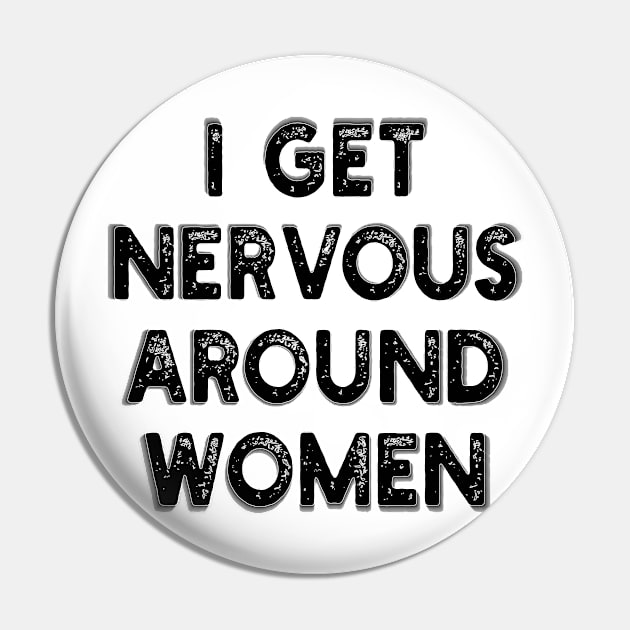 i get nervous around women Pin by mdr design