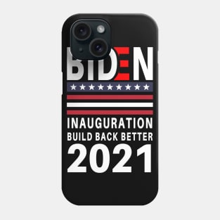 Biden Inauguration Build Back Better 2021 Phone Case