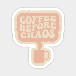 Coffee Before Chaos - Vintage Style Two Magnet