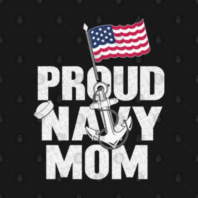 Disover Navy Mom is my Proud - Proud Navy Mom - T-Shirt