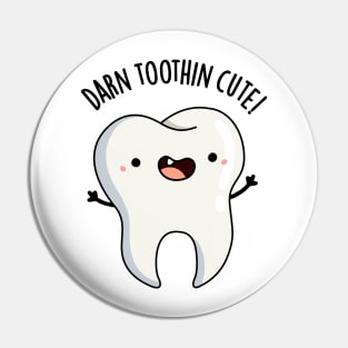 Darn Tooth-in Cute Funny Tooth Pun Pin