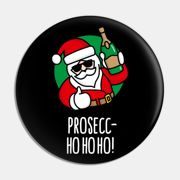 Prosecc- ho ho ho prosecco funny Santa Claus wine funny Christmas Ugly Christmas Pin by LaundryFactory