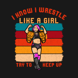 Wrestle Like A Girl T-Shirt