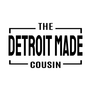 Cousin Crew-Detroit Made T-Shirt