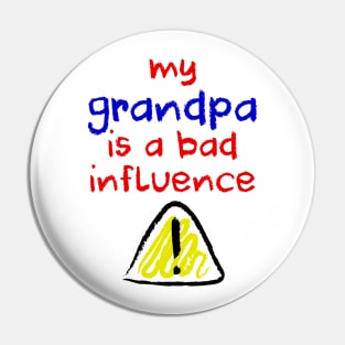 Bad Influence Grandpa Pin