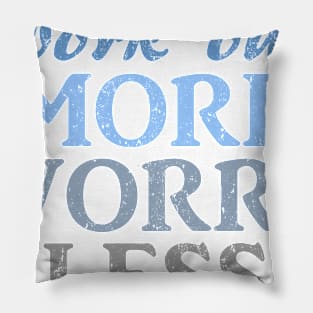 work out more worry less Pillow