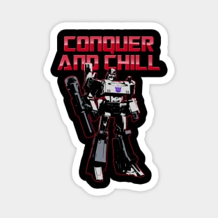 CONQUER AND CHILL Magnet