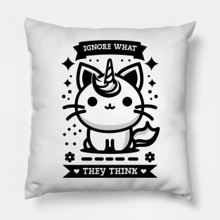 Ignore What They Think - Caticorn Pillow