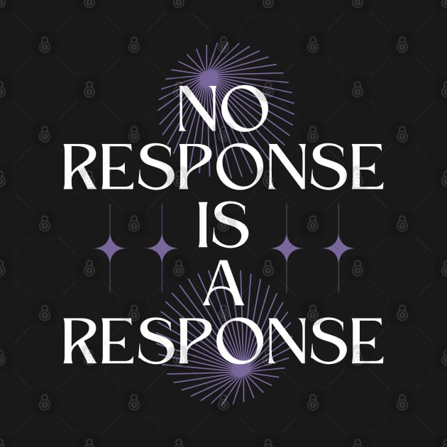 No Response is a Response by Millusti