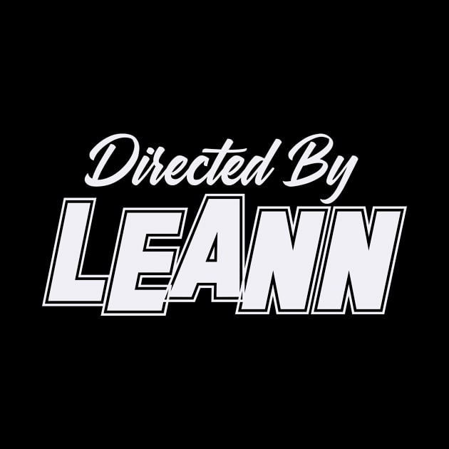 Directed By LEANN, LEANN NAME by Judyznkp Creative