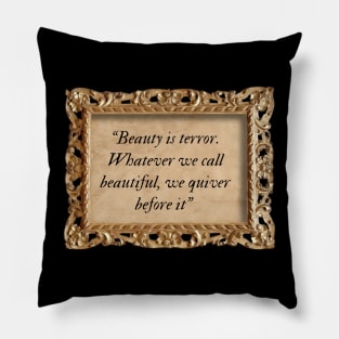 Beauty is terror The Secret History Dark Academia quote Pillow