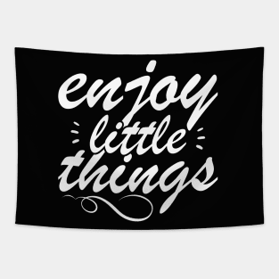 Enjoy Little Things - Uplifting Message Tapestry