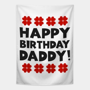 Happy Birthday Daddy Tapestry