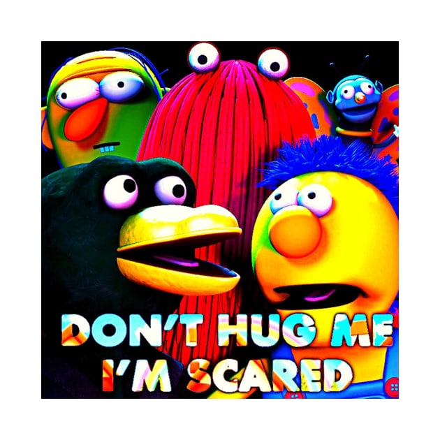 Don't Hug Me I'm Scared by sullivanjanena