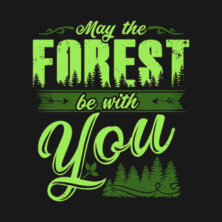 Forest be With You Funny Hiking T-Shirt