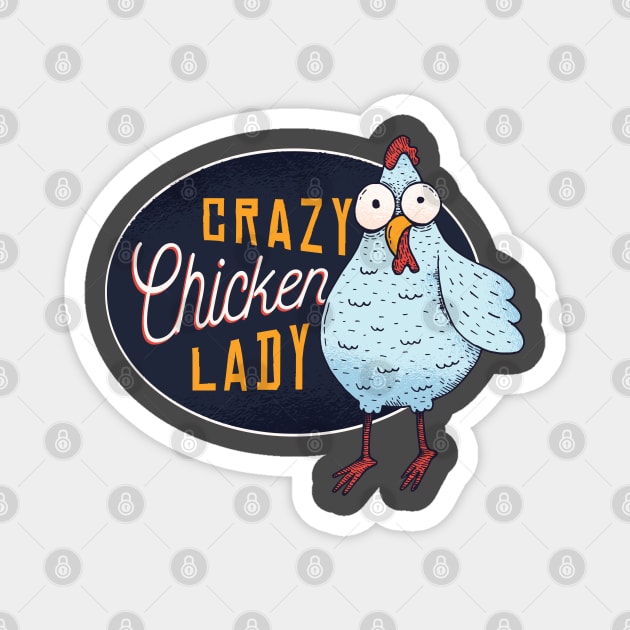 Crazy Chicken Lady Magnet by madeinchorley