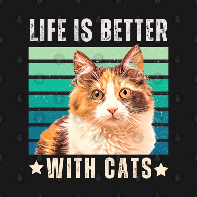 Life Is Better With Cats Classic by TayaDesign