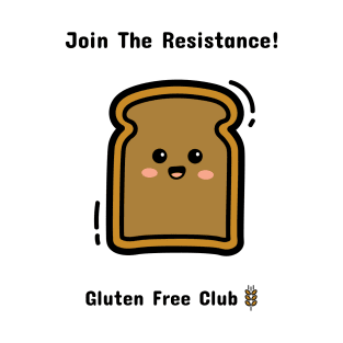 Join The Resistance! Gluten Free Club T-Shirt