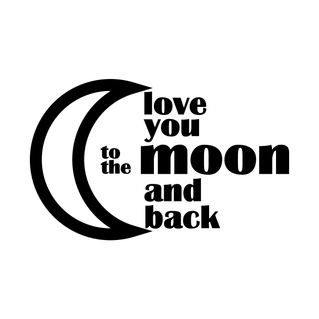 love you to the moon and back by rclsivcreative