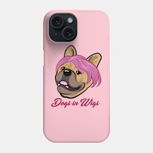 Dogs in Wigs - Funny French Bulldog Phone Case