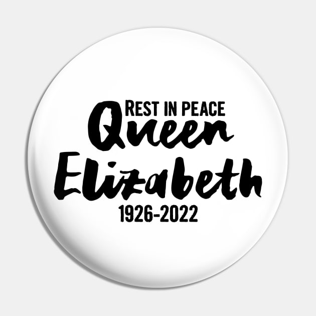 RIP Queen Elizabeth, Rest in peace Queen Elizabeth II Pin by Myteeshirts