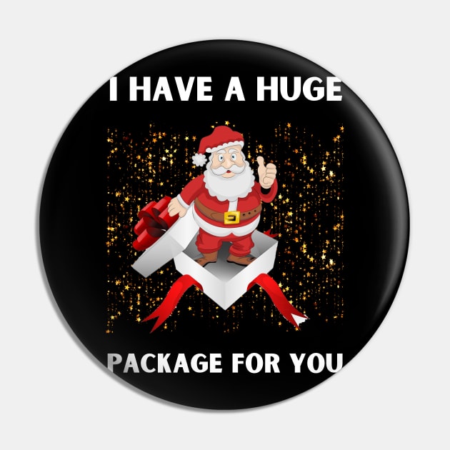 I Have A Huge Package For You Pin by khalid12