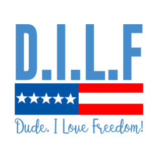 Dude I Love Freedom T-Shirt