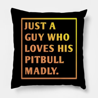 Pitbull Lover Pillow