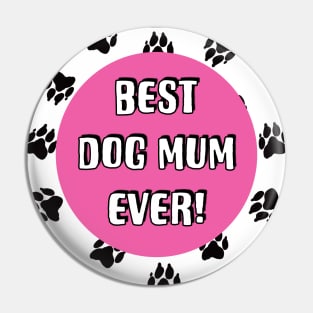 Best Dog Mum  Ever Pin