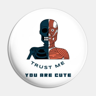 Trust me You are cute Pin