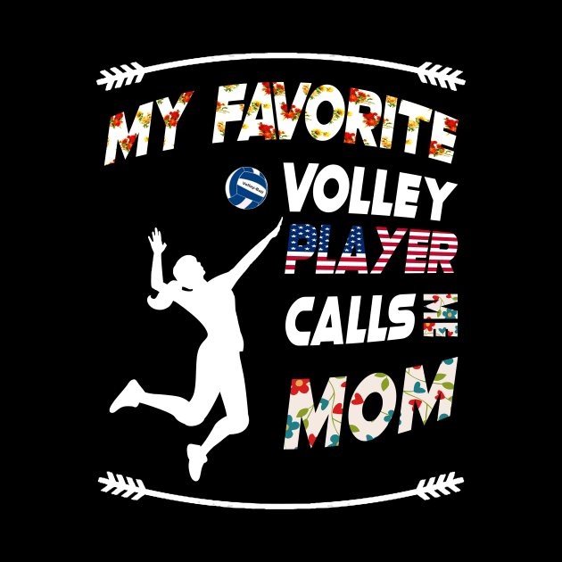 My Favorite Volleyball Player Calls Me Mom vintage flower style by MIRgallery