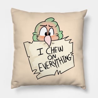 "I chew on everything" Lovebird Pillow
