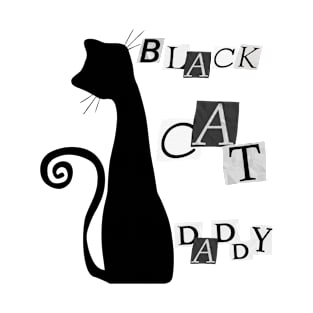 Black cat daddy T-Shirt