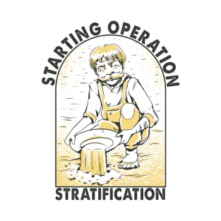 Starting Operation Stratification Gold Panning Mining T-Shirt