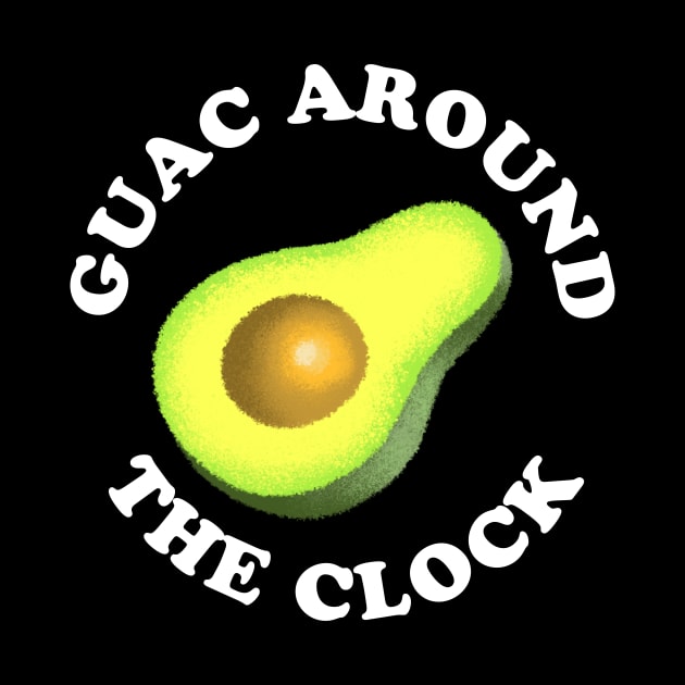 Guac Around The Clock by tommartinart