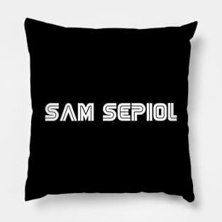 Sam Sepiol Pillow