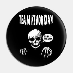 Team Kevorkian Pin