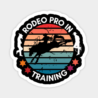 Funny This is my first rodeo cool rodeo pro in training tee Magnet