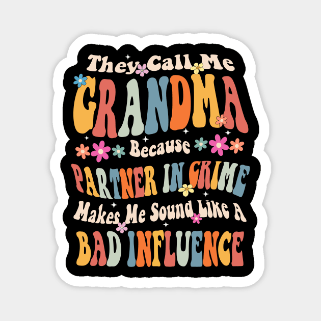Grandma They call Me Grandma Magnet by Bagshaw Gravity