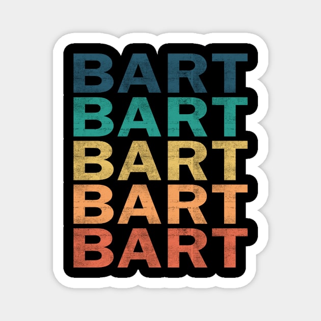 Bart Name T Shirt - Bart Vintage Retro Name Gift Item Tee Magnet by henrietacharthadfield