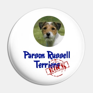 Parson Russell Terriers Rock! Pin