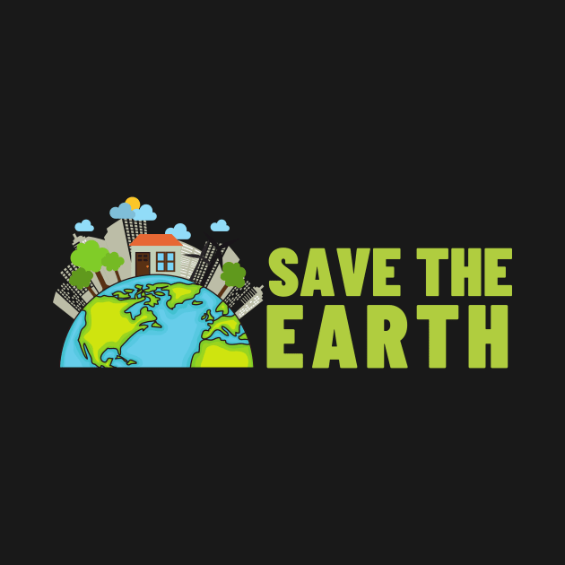 Save The Earth, Save The Planet by Qibar Design