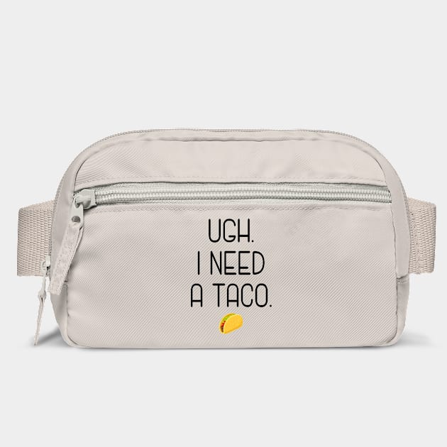 Ugh. I need a taco. by Stars Hollow Mercantile